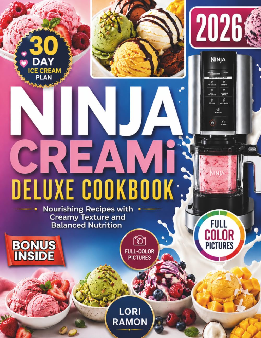 NINJA CREAMI DELUXE COOKBOOK 2026: Nourishing Recipes with Creamy Texture and Balanced Nutrition
