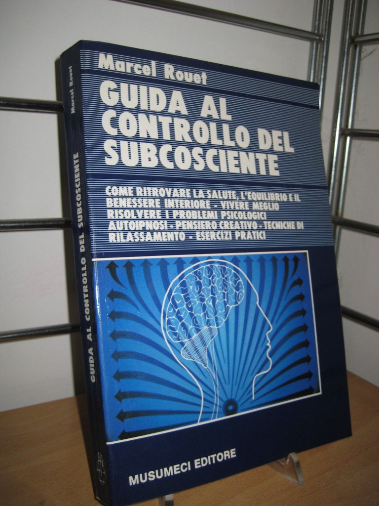Amazon.it: Guida al controllo del subcosciente - Rouet, Marcel - Libri