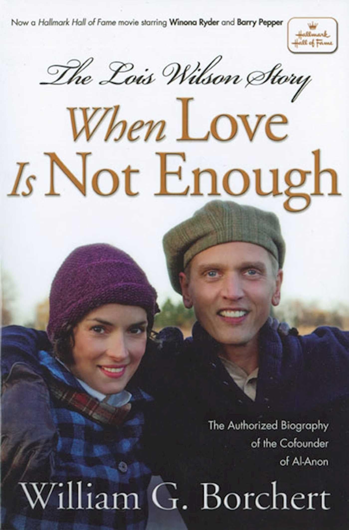 Lois Wilson Story, The: When Love Is Not Enough
