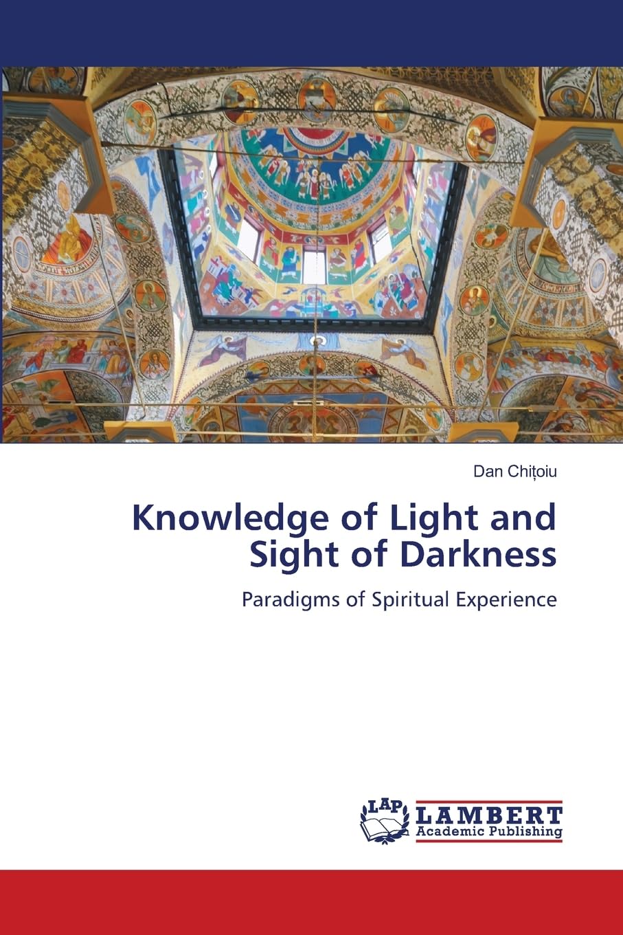 Knowledge of Light and Sight of Darkness: Paradigms of Spiritual Experience