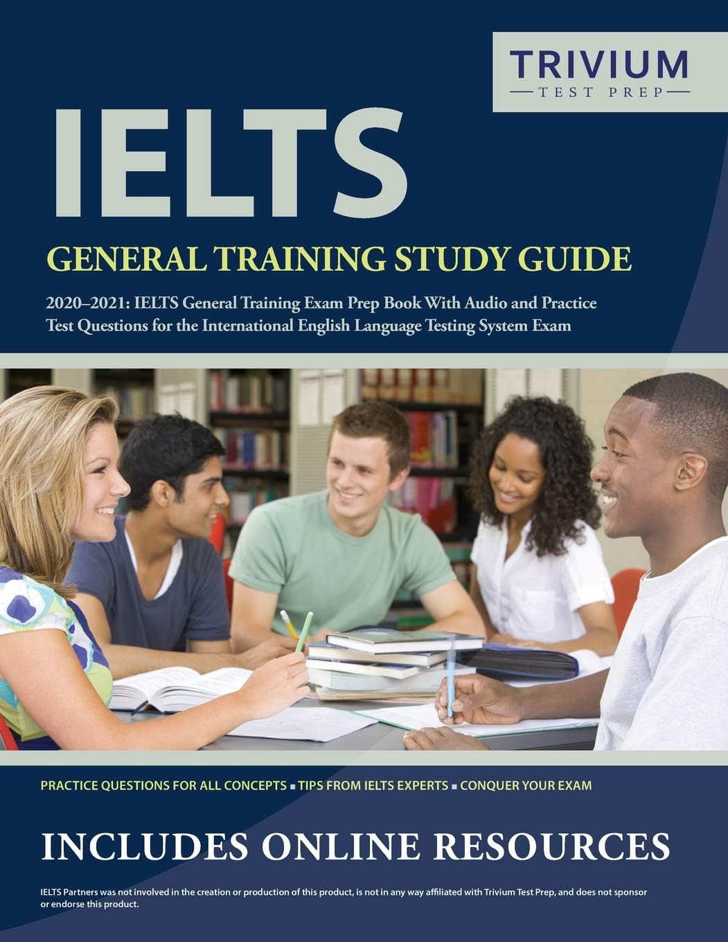 IELTS General Training Study Guide 2020-2021: IELTS General Training Exam Prep Book and Practice Test Questions for the International English Language Testing System Exam
