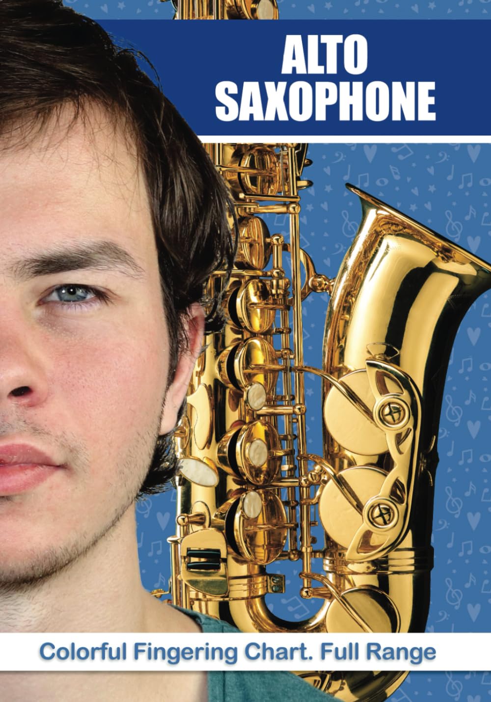 Alto Saxophone: Colorful Fingering Chart. Full Range: 12 (Colorful Saxophone Fingering Charts)