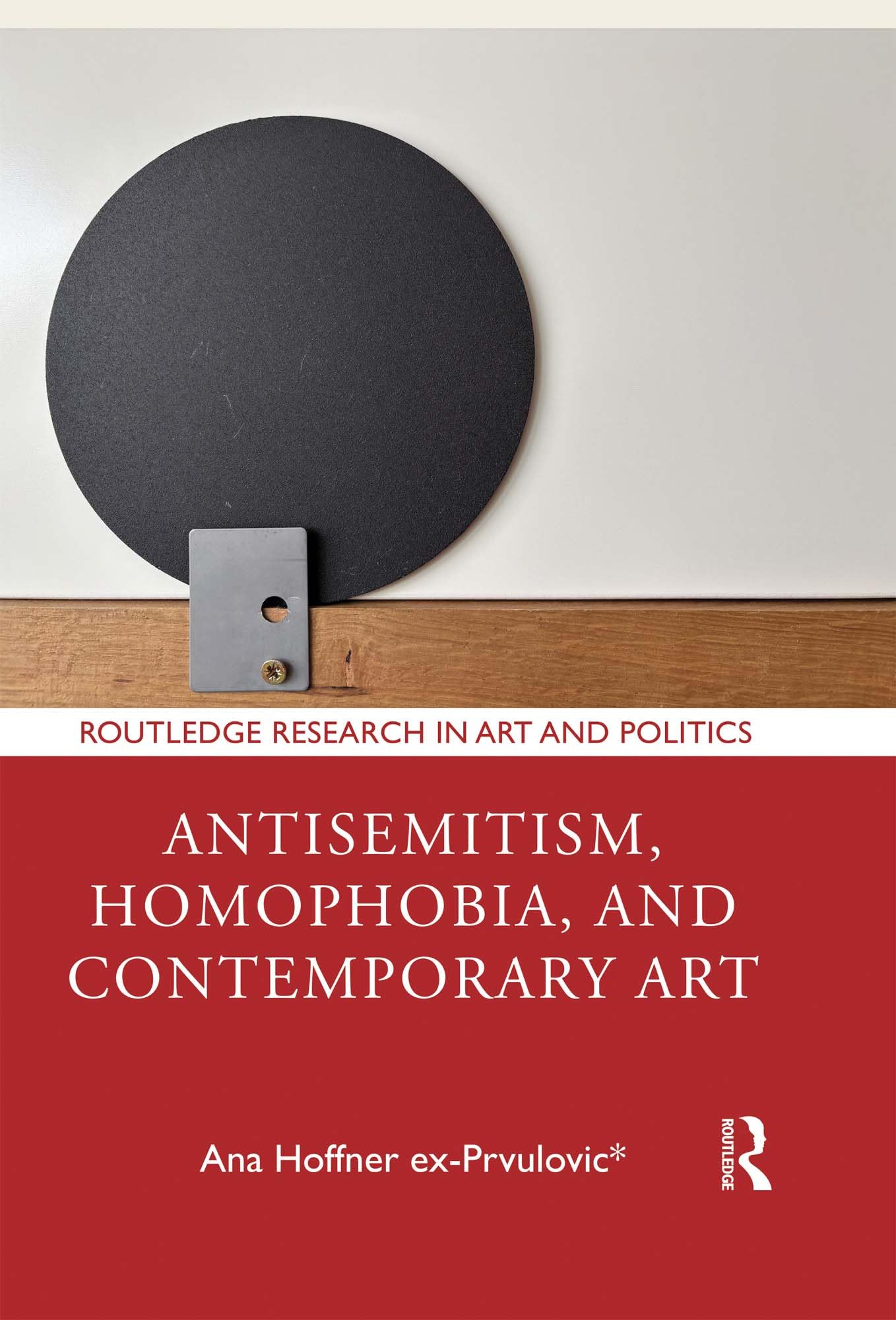 Antisemitism, Homophobia, and Contemporary Art : livre broché Routledge