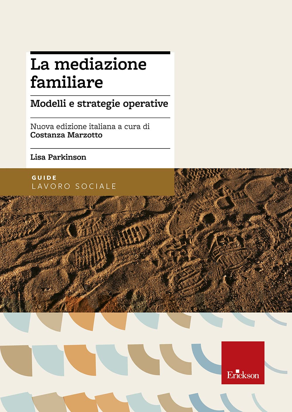 La Mediazione Familiare. Modelli E Strategie Operative - 4