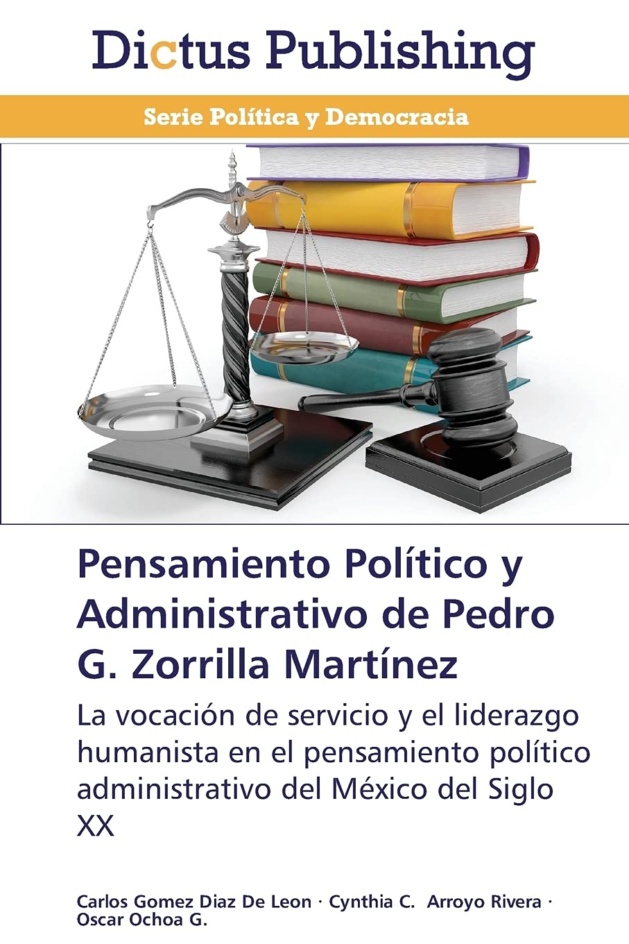 Pensamiento Politico y Administrativo de Pedro G. Zorrilla Martinez