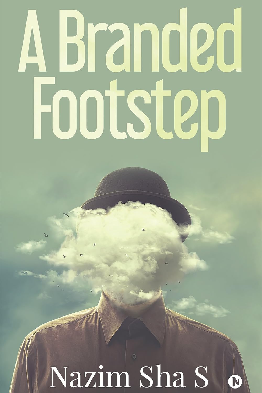 A Branded Footstep: Amazon.co.uk: Nazim Sha S: 9781643245966: Books