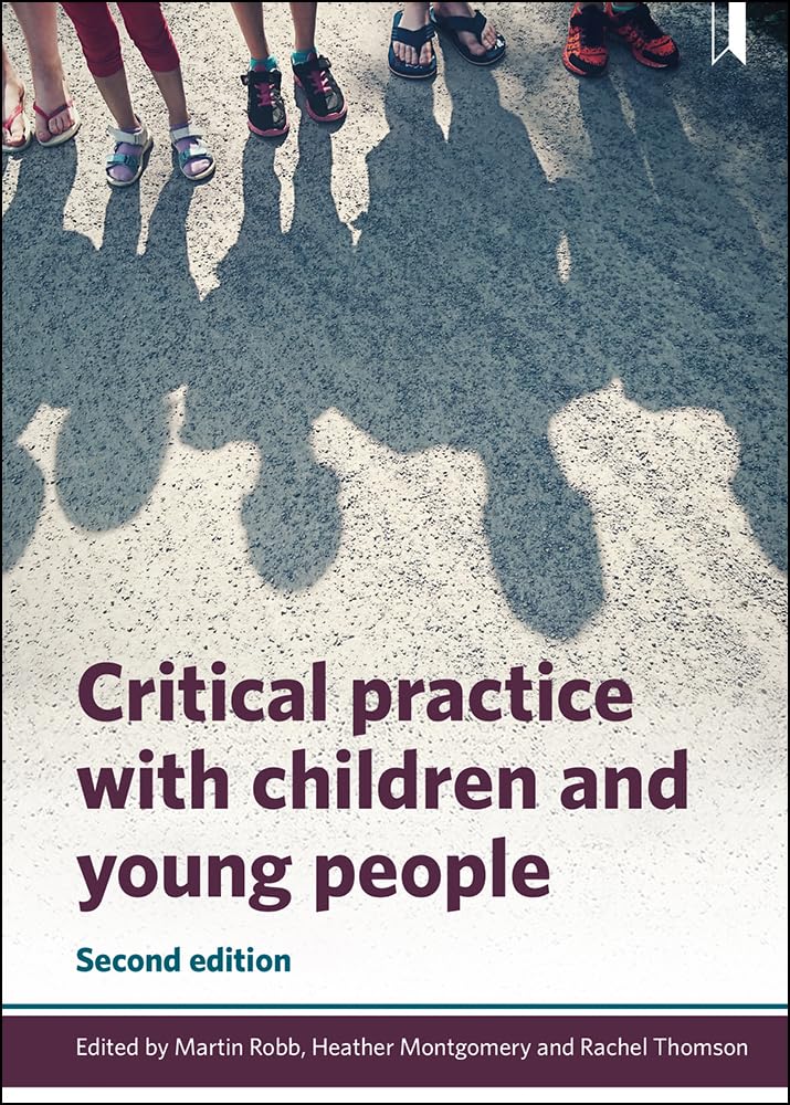 Critical Practice with Children and Young People 2nd edition