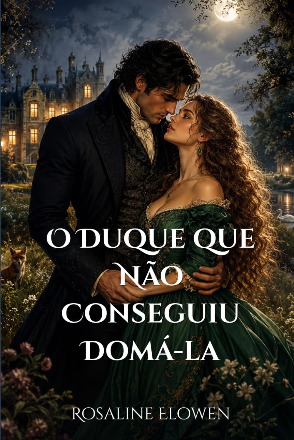 O Duque que Não Conseguiu Domá-la (As Damas de Bellebourne)