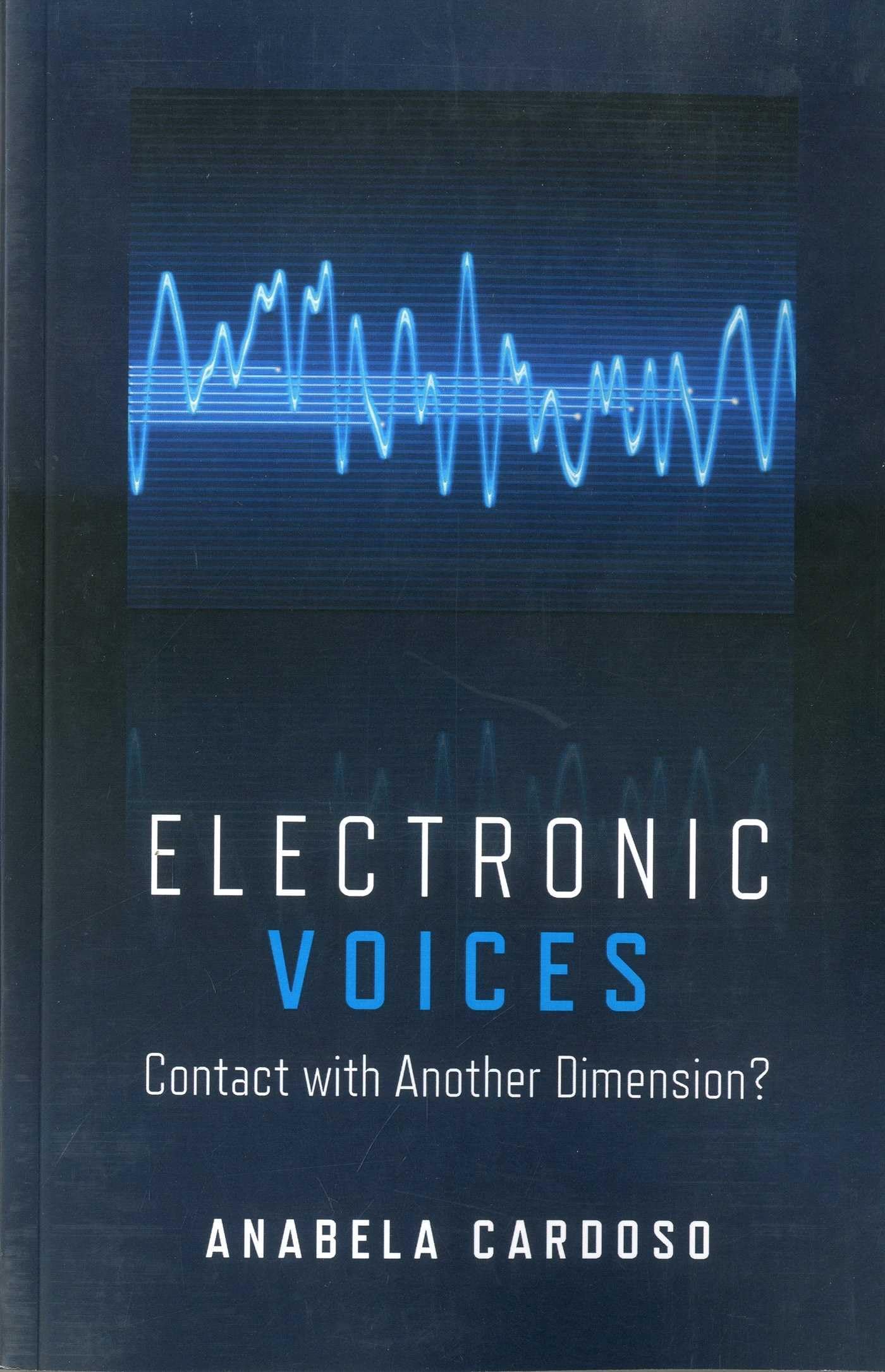 Electronic Voices: Contact with Another Dimension?: