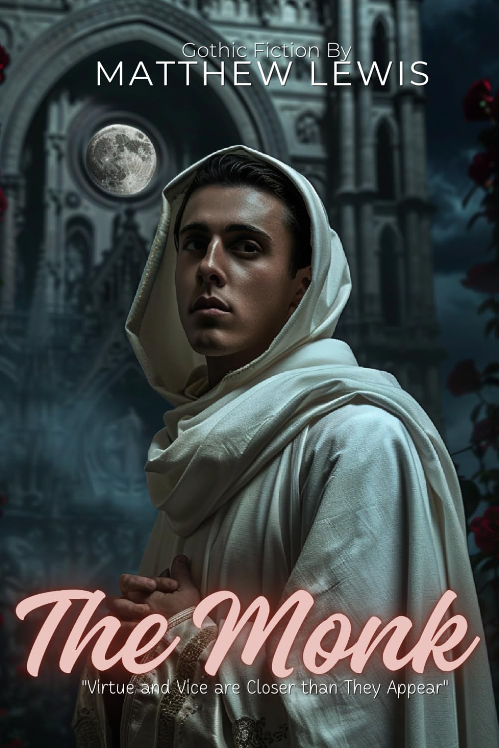 The Monk : A Gothic Horror Masterpiece By Matthew Lewis (Illustrated & Annotated):: Dark Passions and Supernatural Terror in Medieval Spain