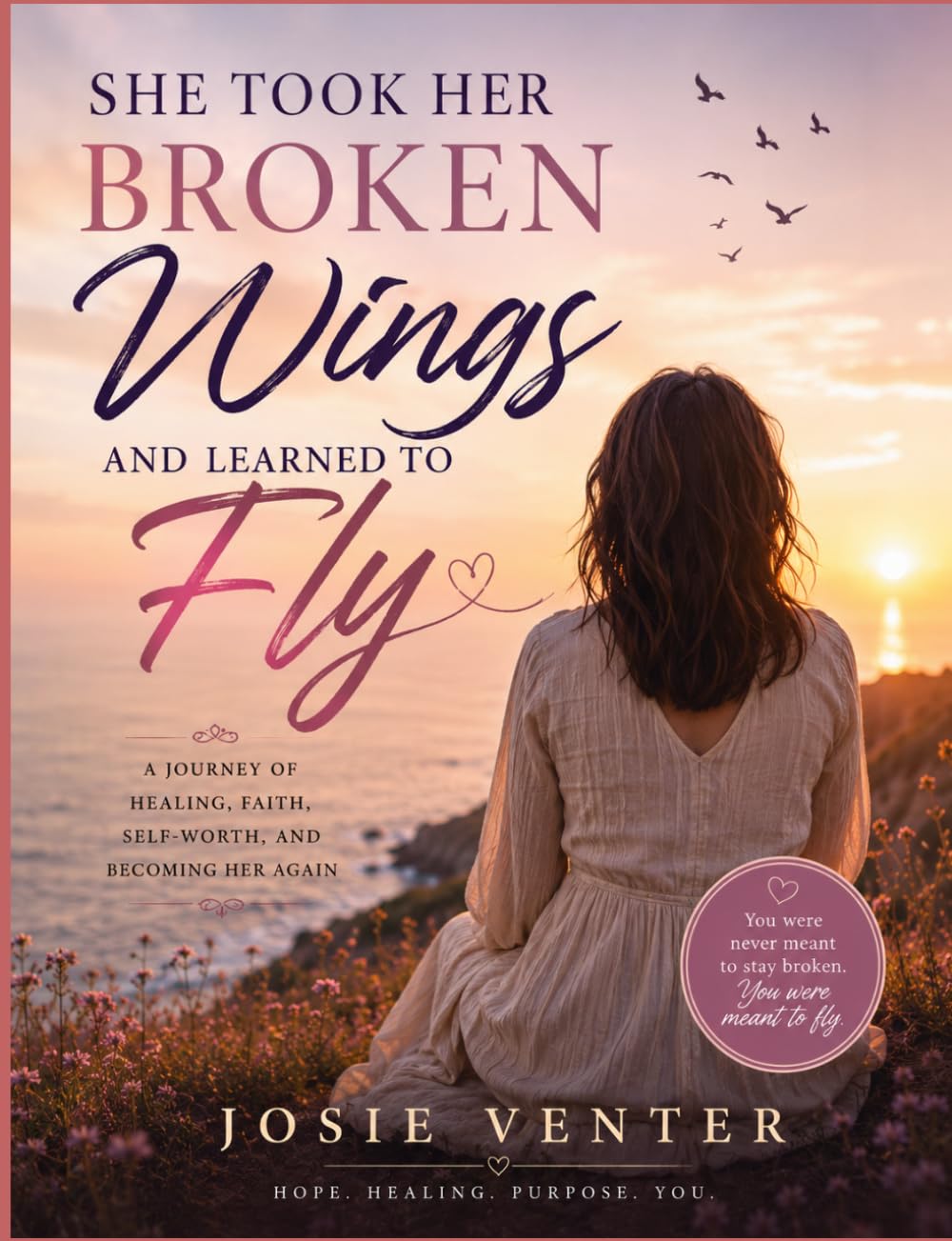 She took her broken wings and learned how to fly