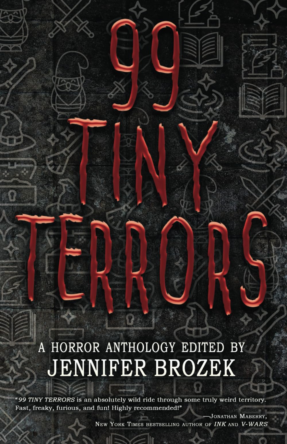 99 Tiny Terrors: A Horror Anthology