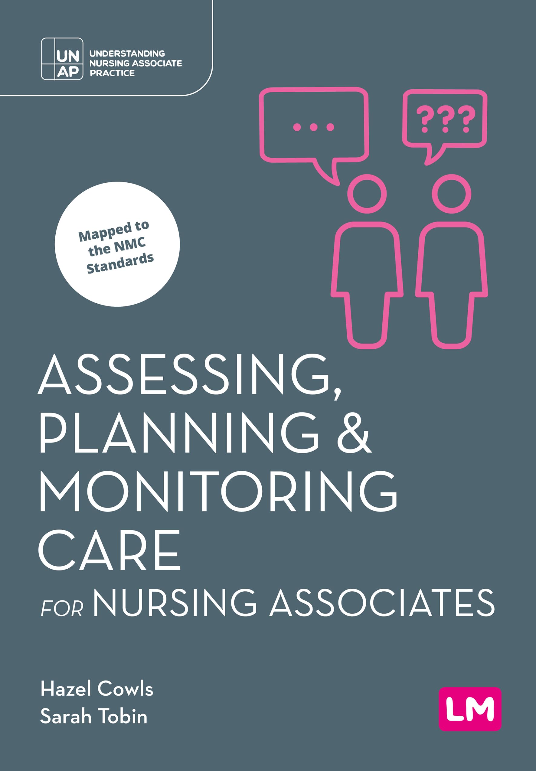 Assessing Planning and Monitoring Care for Nursing Associates by Hazel Cowls