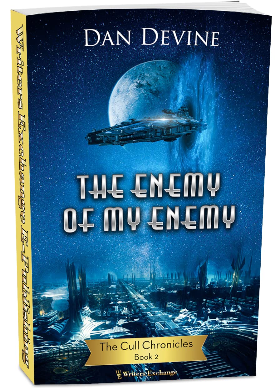 The Cull Chronicles Book 2: The Enemy of My Enemy (The Cull Chronicles Science Fiction/Alien Contact)