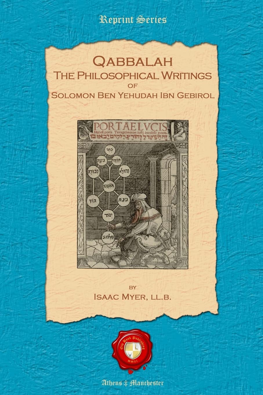 Qabbalah: The Philosophical Writings of Solomon Ben Yehudah Ibn Gebirol