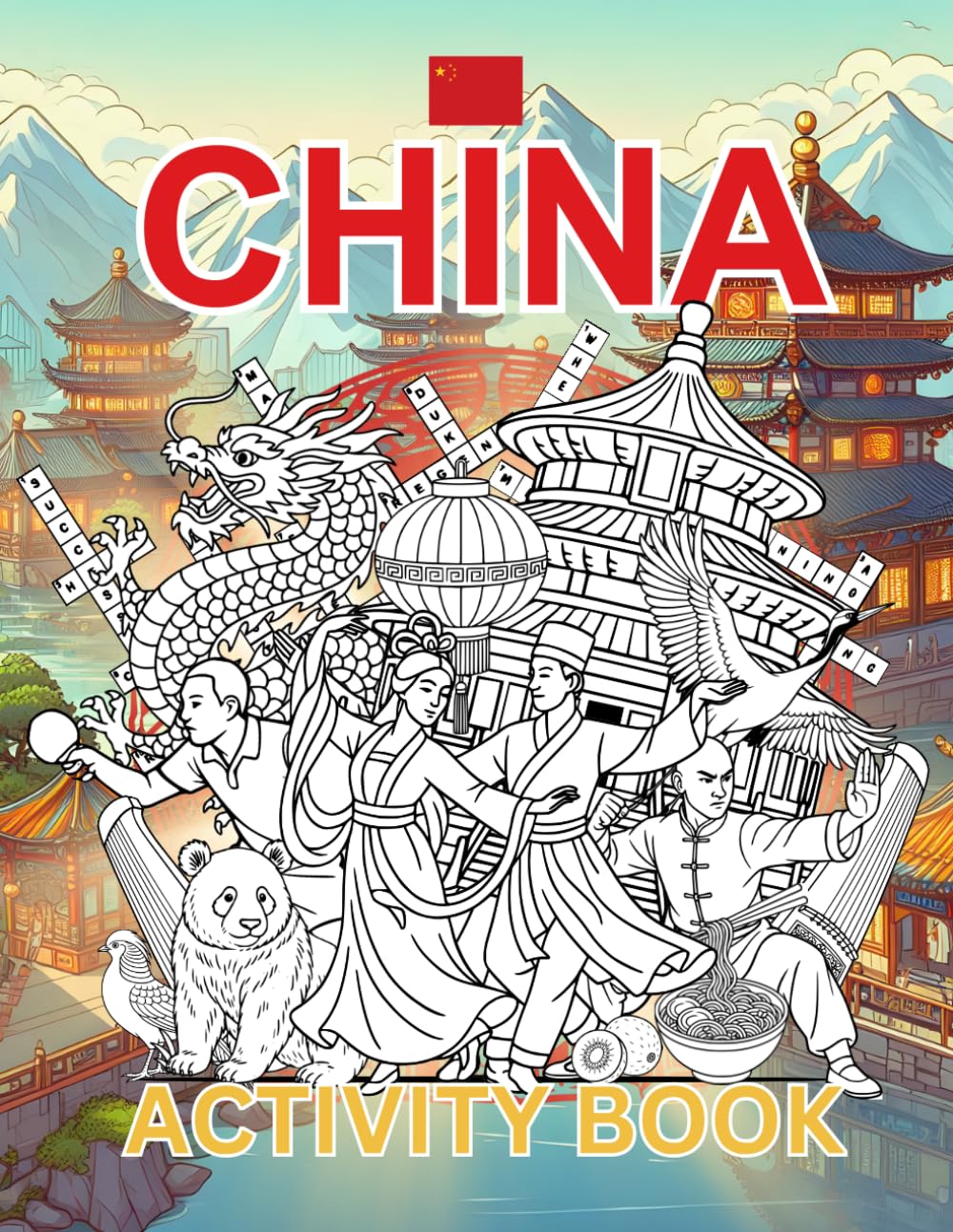 China Activity Book For Kids: Learn about Chinese History, Landmarks, Wildlife While Solving Word Puzzles, Mazes, Crosswords, and Coloring Pages for Kids and Families
