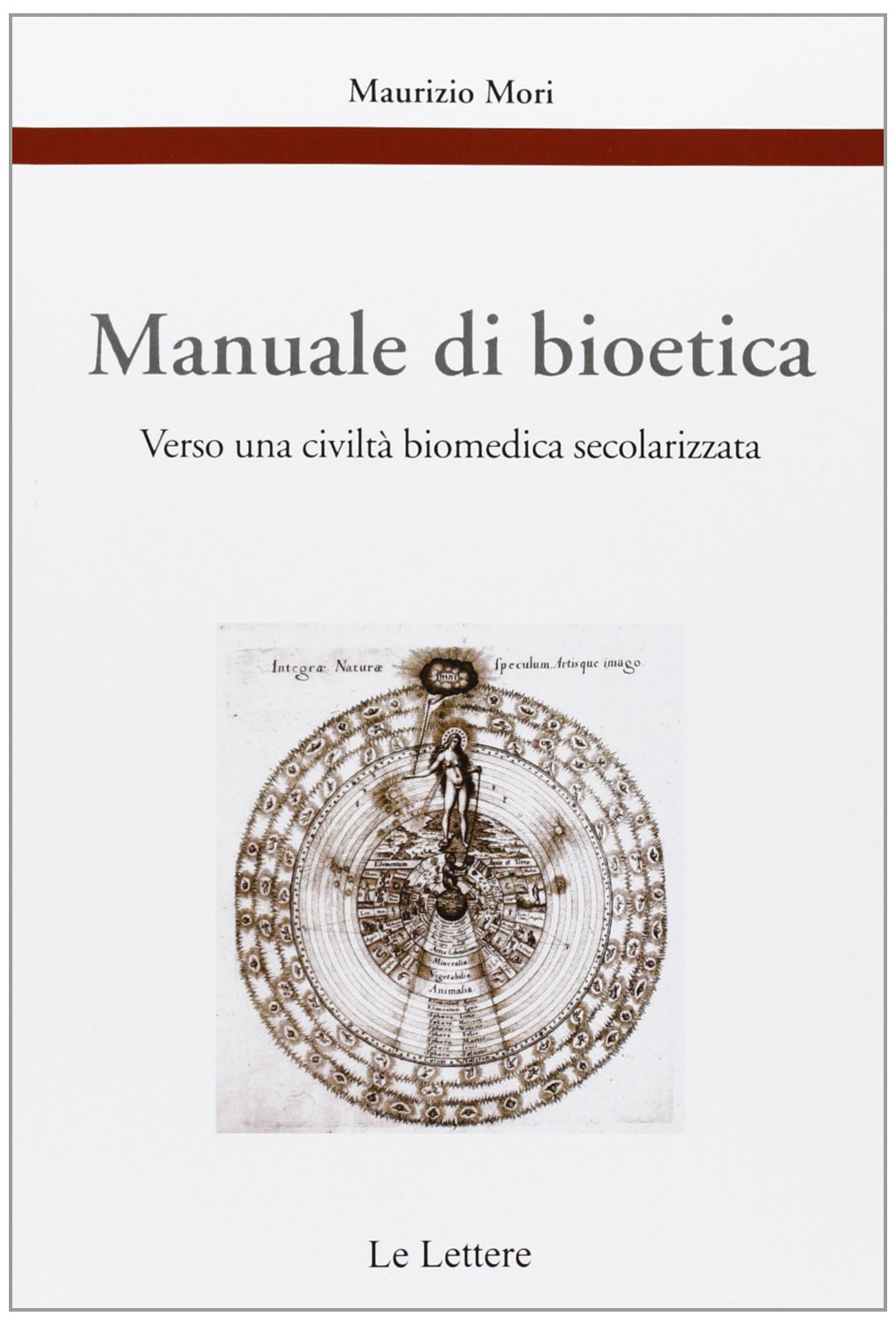Manuale di bioetica. Verso una civiltà biomedica secolarizzata