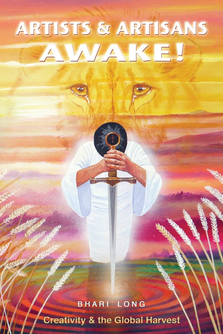Artists & Artisans Awake!: Creativity & the Global Harvest