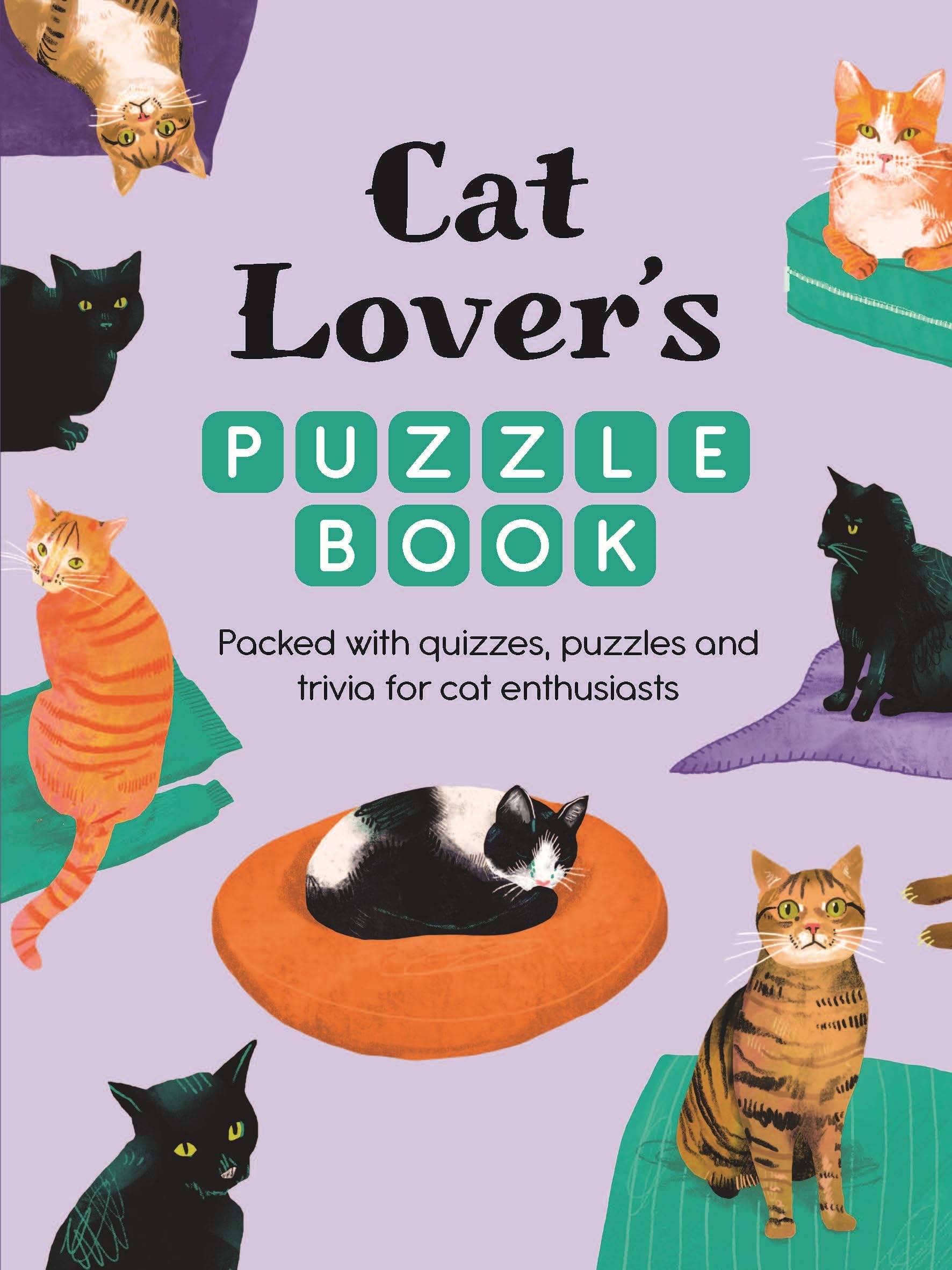 Cat Lover’s Puzzle Book: Packed with quizzes, puzzles and trivia for cat enthusiasts