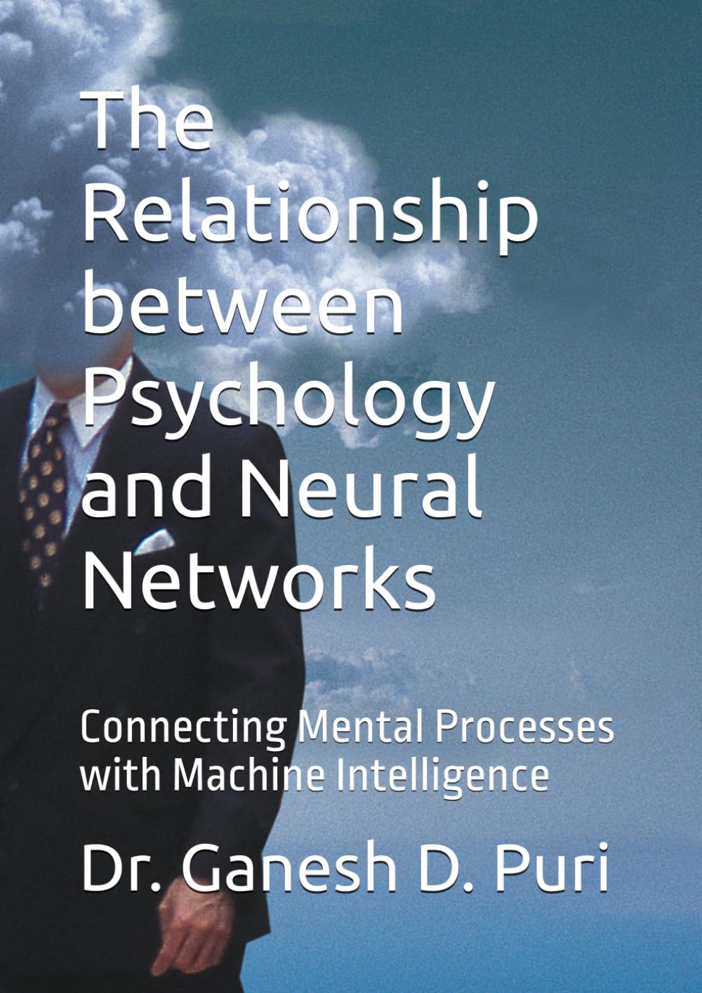 The Relationship between Psychology and Neural Networks: Connecting Mental Processes with Machine Intelligence