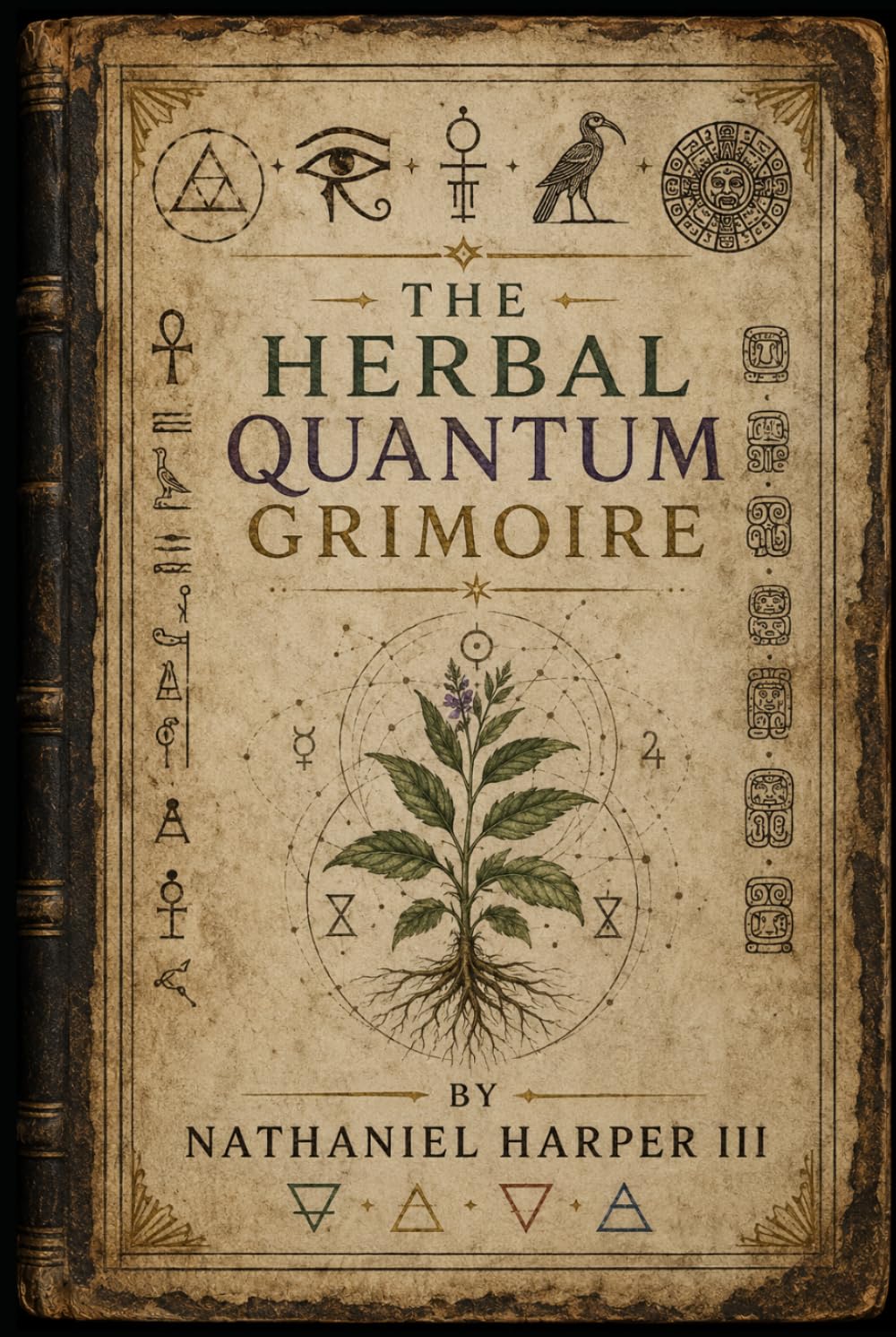 THE HERBAL QUANTUM GRIMOIRE