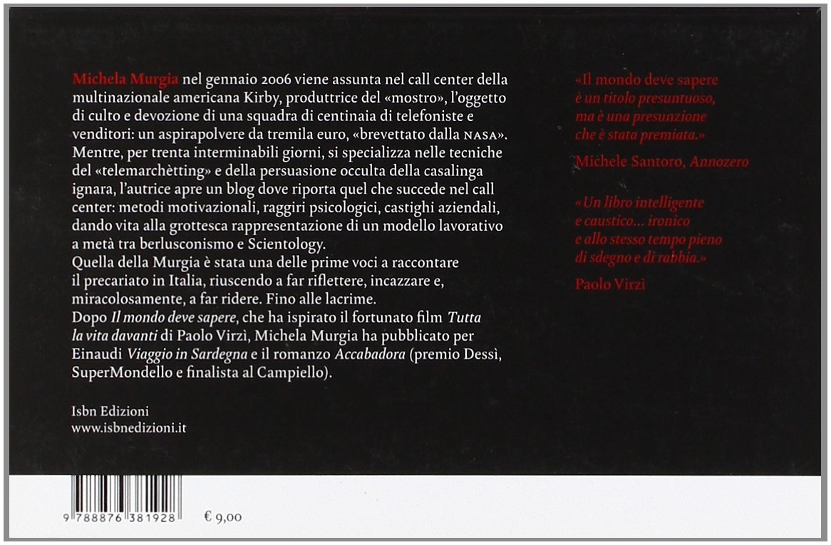 Il mondo deve sapere. Romanzo tragicomico di una telefonista precaria