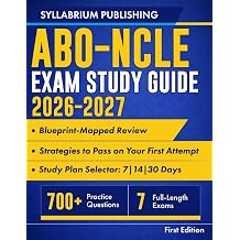 ABO-NCLE Exam Study Guide 20262027 Blueprint-Mapped Review with Study Plans, 700+ Practice Questions, 7 Full-Length Exams, Answer Key, Detailed Rationales and Strategies to Pass ...