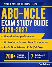 ABO-NCLE Exam Study Guide 2026–2027: Blueprint-Mapped Review with Study Plans, 700+ Practice Questions, 7 Full-Length Exams, Answer Key, Detailed Rationales and Strategies to Pass ...