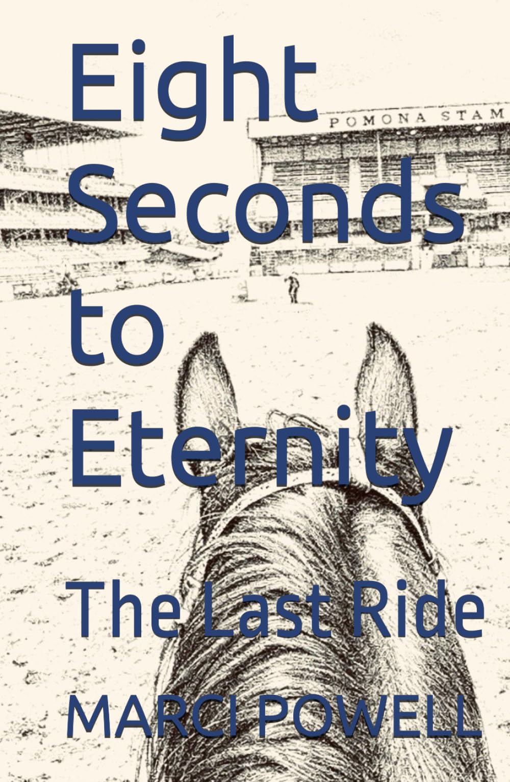 Eight Seconds to Eternity: The Last Ride
