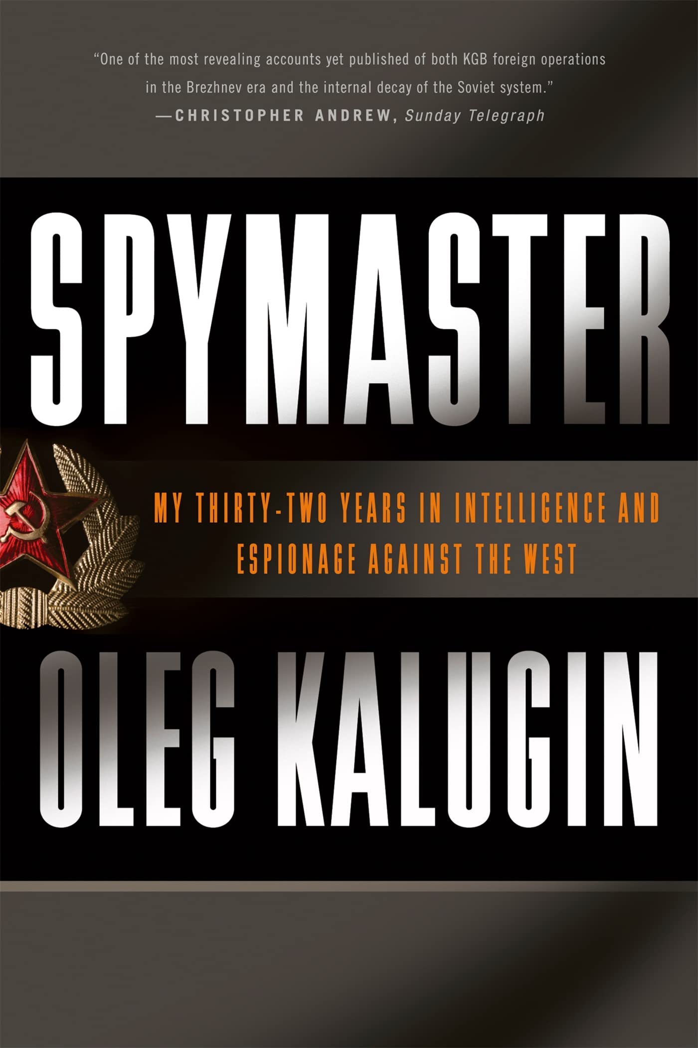 Spymaster: My Thirty-two Years in Intelligence and Espionage Against the West cover