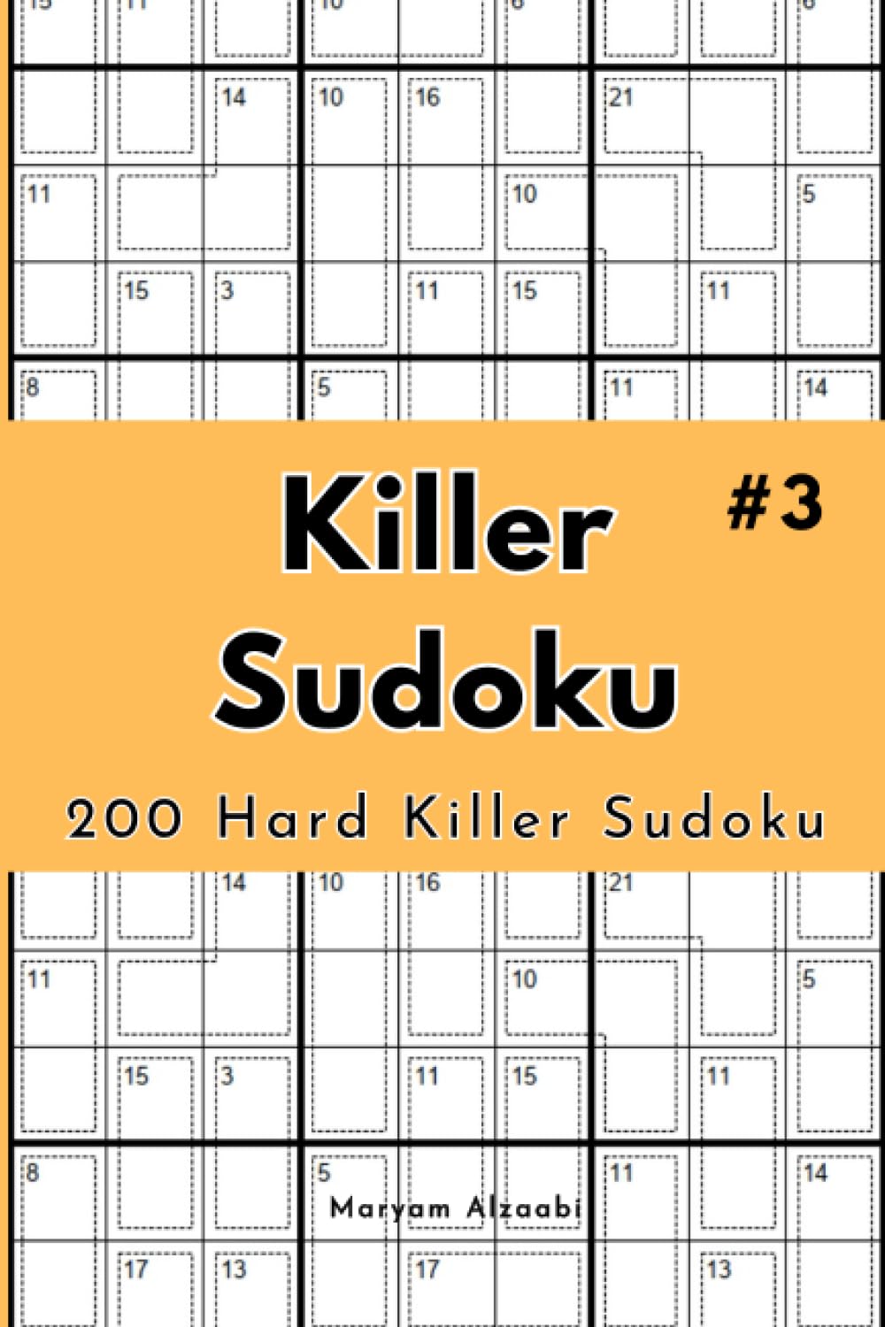 Killer Sudoku Unleashed: 200 The Ultimate Challenge for Sudoku Lovers