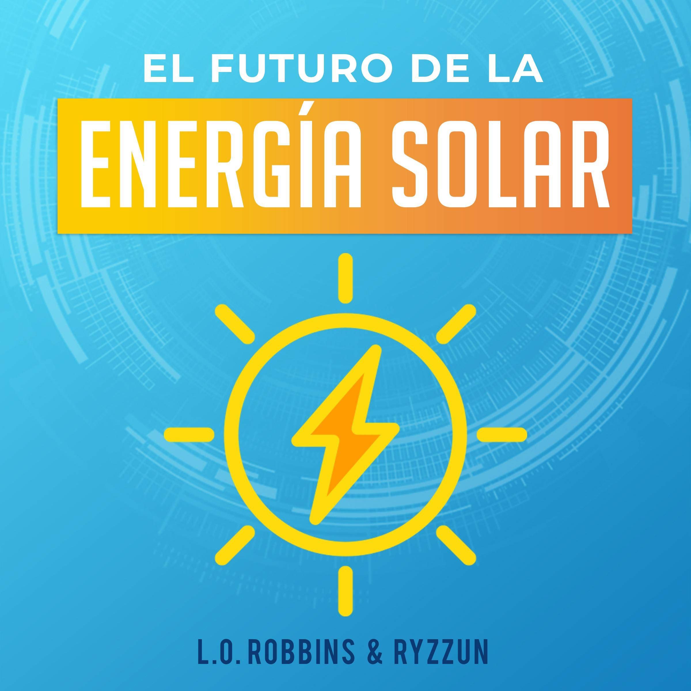 Cover art for El Futuro de la Energía Solar [The Future of Solar Energy]