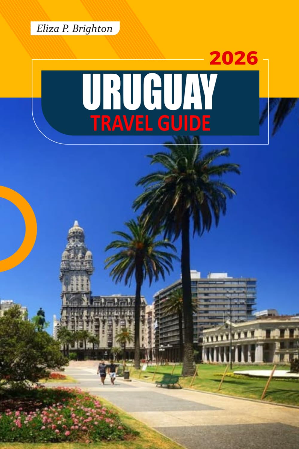Uruguay Travel Guide 2026: Montevideo, Punta del Este Beaches, Colonia Old Town, Itineraries, Food & Wine, Budget Tips for First-Time Visitors