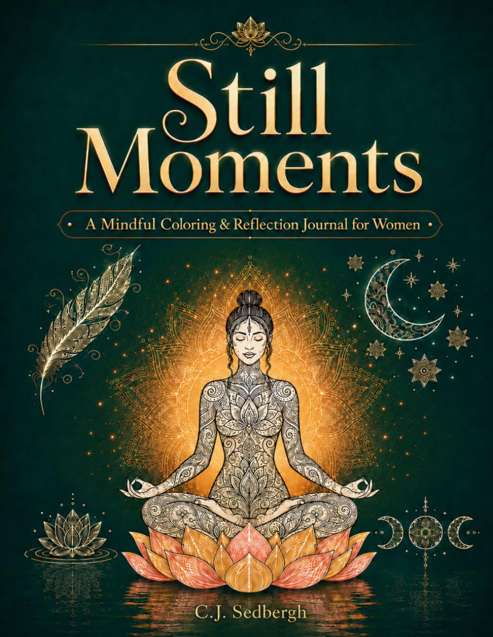 Still Moments: A Mindful Coloring & Reflection Journal for Women