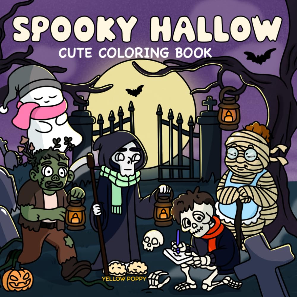 Spooky Hallow: Cute Coloring Book for Adults and Teens Featuring an Adorable Ghost, Skeleton, Mummy, Zombie, and Reaper. 50 Hand-drawn Cozy, Creepy ... Scenes with Hygge Moments and Spooky Vibes.