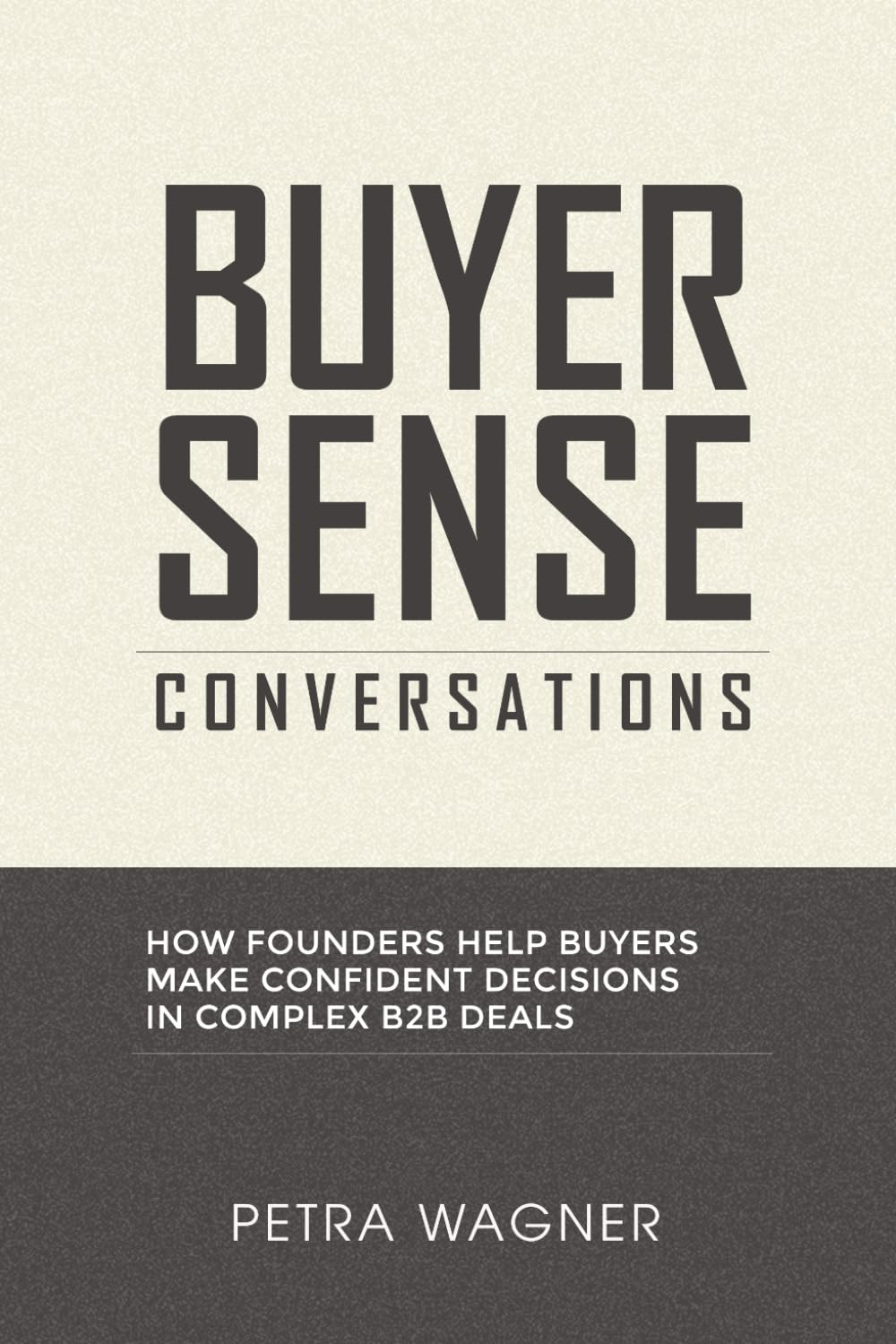 Buyer Sense Conversations: How Founders Help Buyers Make Confident Decisions in Complex B2B Deals