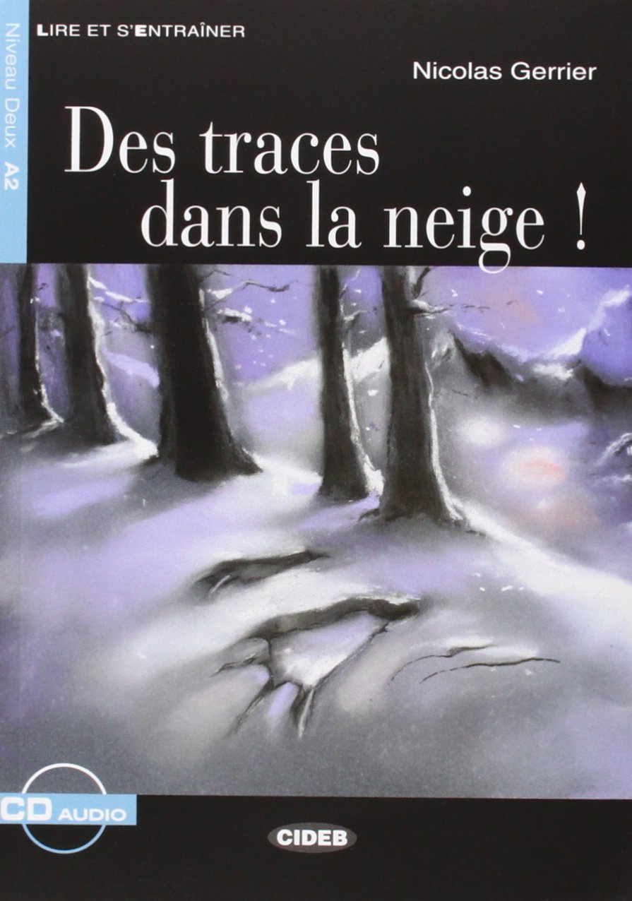 Lire et s'entrainer: Des traces dans la neige + CD (Lire et s'entraîner Niveau deux A2)