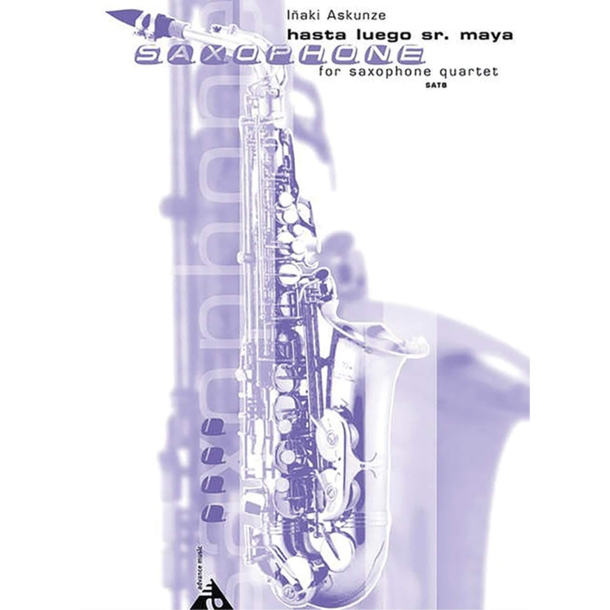 4 saxophones SATBar Hasta Luego Sr. Maya partition et parties complètes