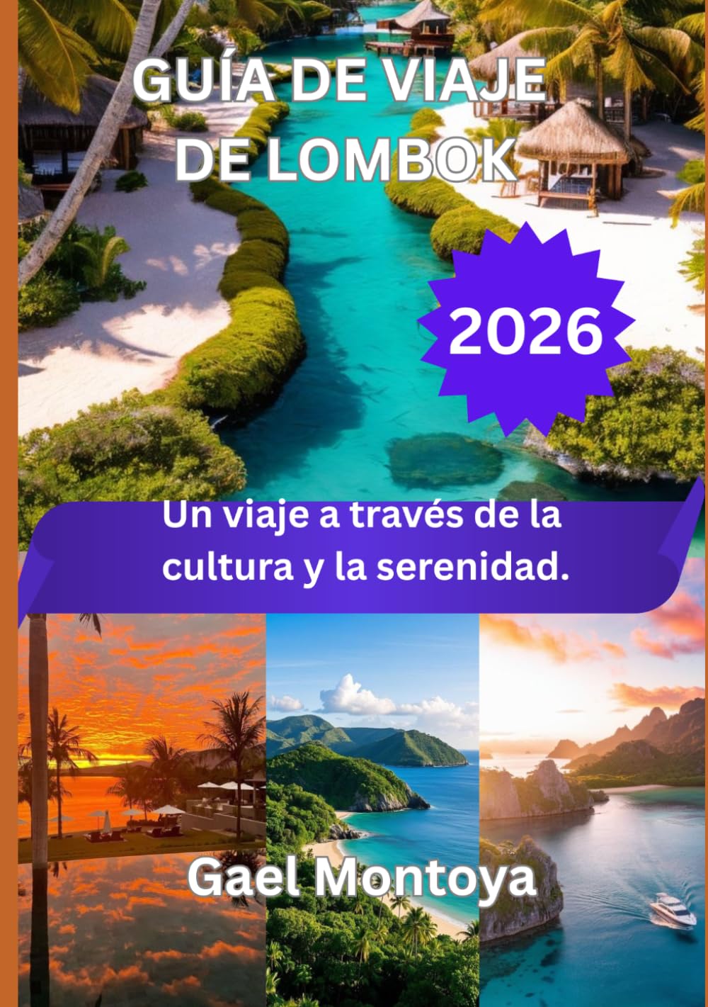 GUÍA DE VIAJE DE LOMBOK 2026: Un viaje a través de la cultura y la serenidad.