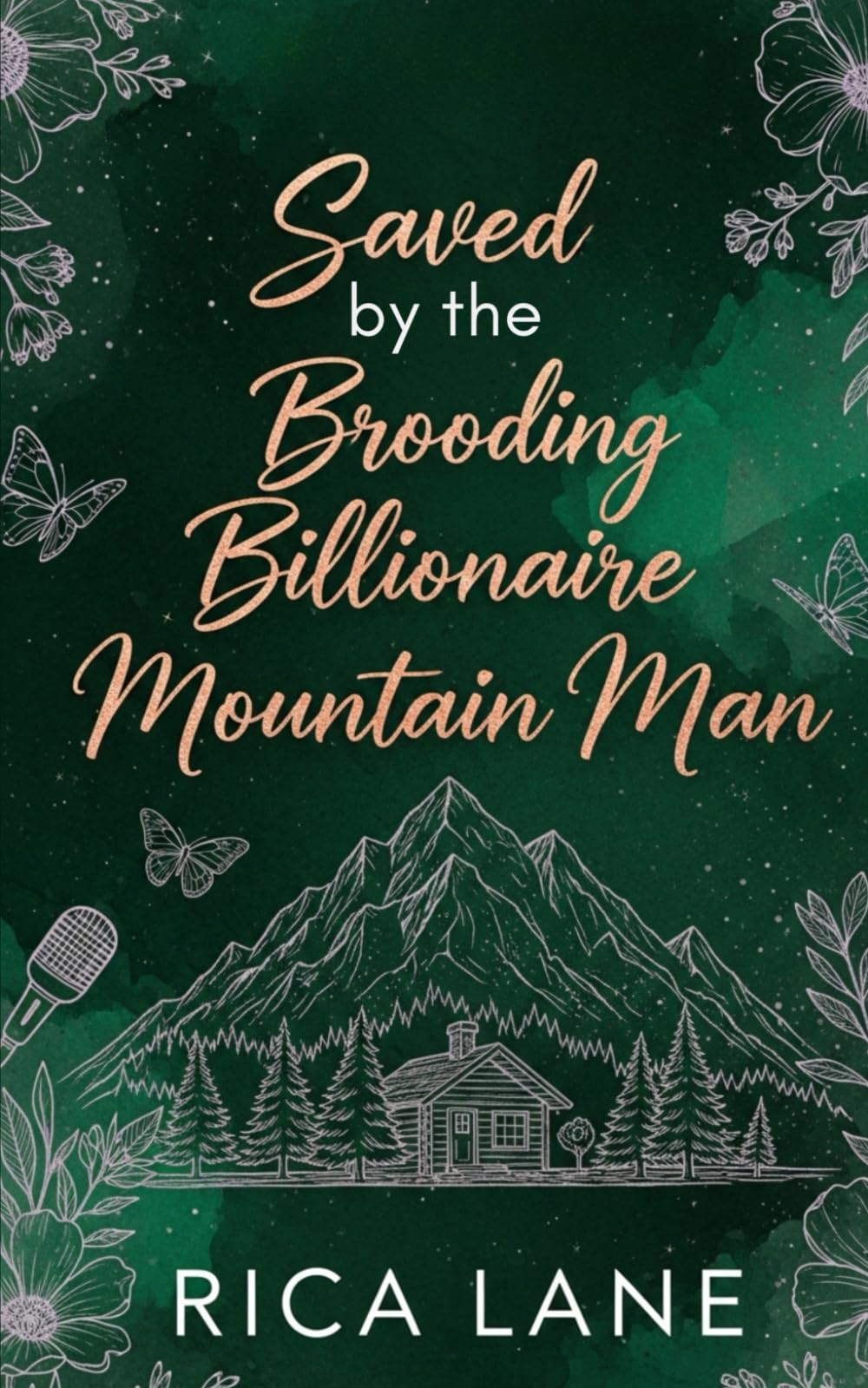 Saved by the Brooding Billionaire Mountain Man: A Spicy Grumpy-Sunshine Forced Proximity Romance (Mountain Men of Pine Valley)