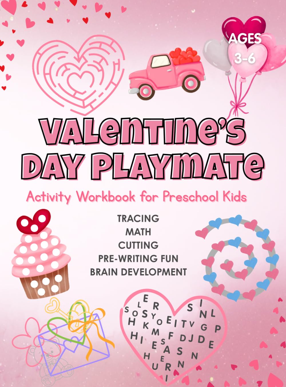Valentine’s Day Playmate Activity Workbook for Preschool Kids Ages 3-6: Tracing, Math, Cutting, Maze, Brain Development, and Pre-Writing Fun