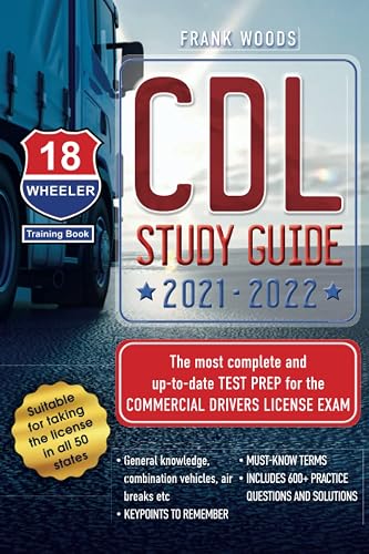 CDL Study Guide 2021-2022: The most complete and up to date Test Prep for the Commercial Drivers License Exam