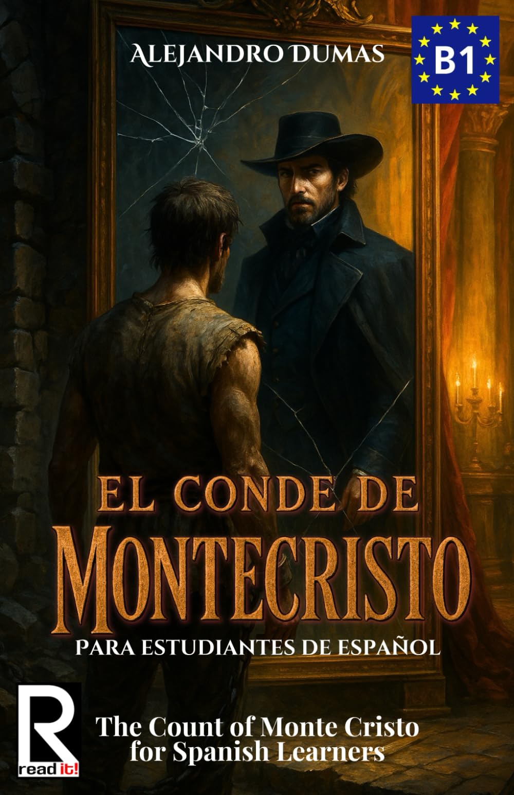 El conde de Montecristo para estudiantes de español. Nivel B1. Intermedio: The Count of Monte Cristo for Spanish Learners. Level B1. Intermediate