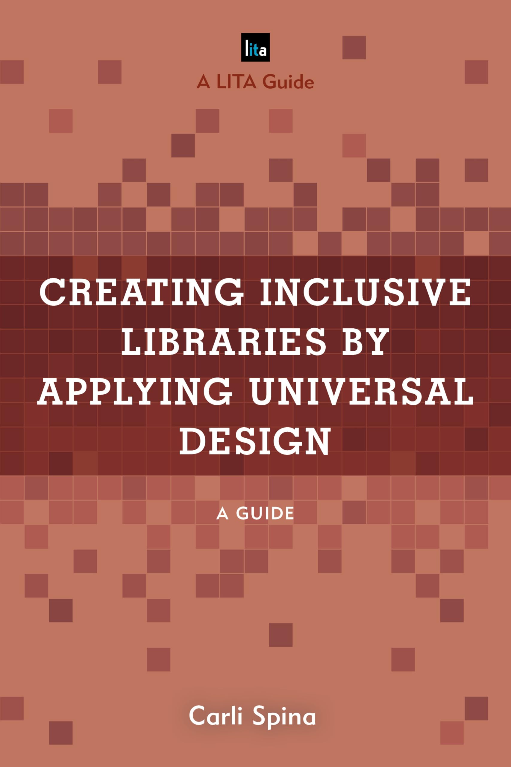 Buy Creating Inclusive Libraries by Applying Universal Design: A Guide (LITA Guides) — BookShops.in