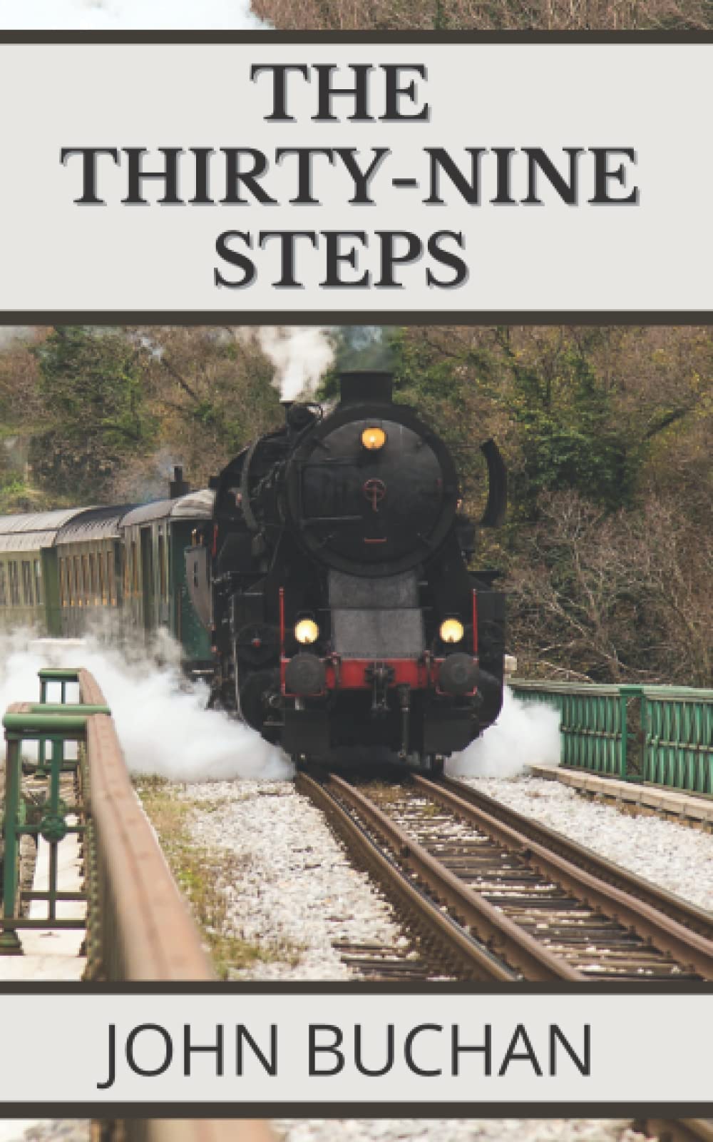 The Thirty-Nine Steps: 1915 Classic Novel