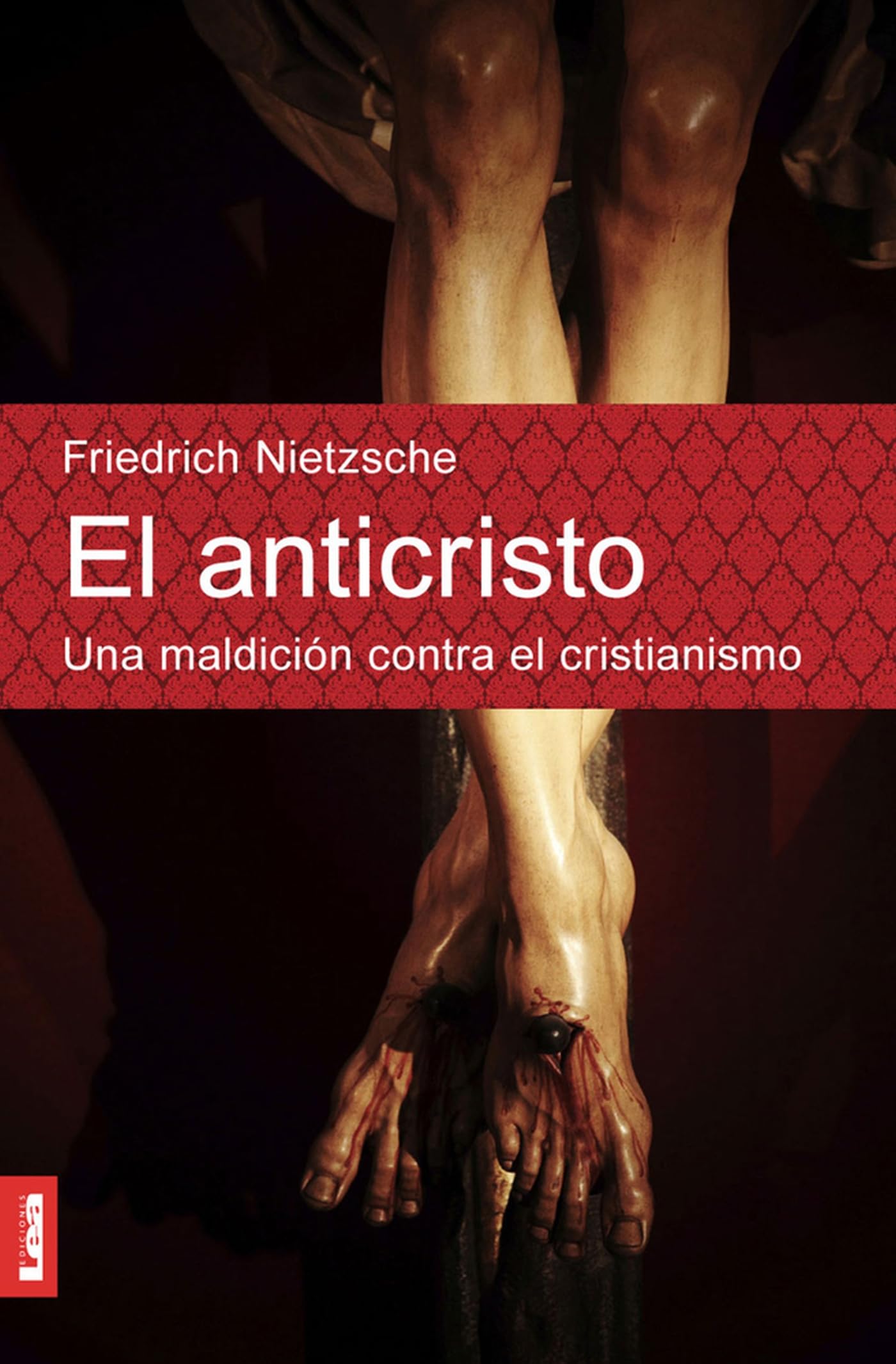El anticristo: Una maldición contra el cristianismo (Espiritualidad y pensamiento)