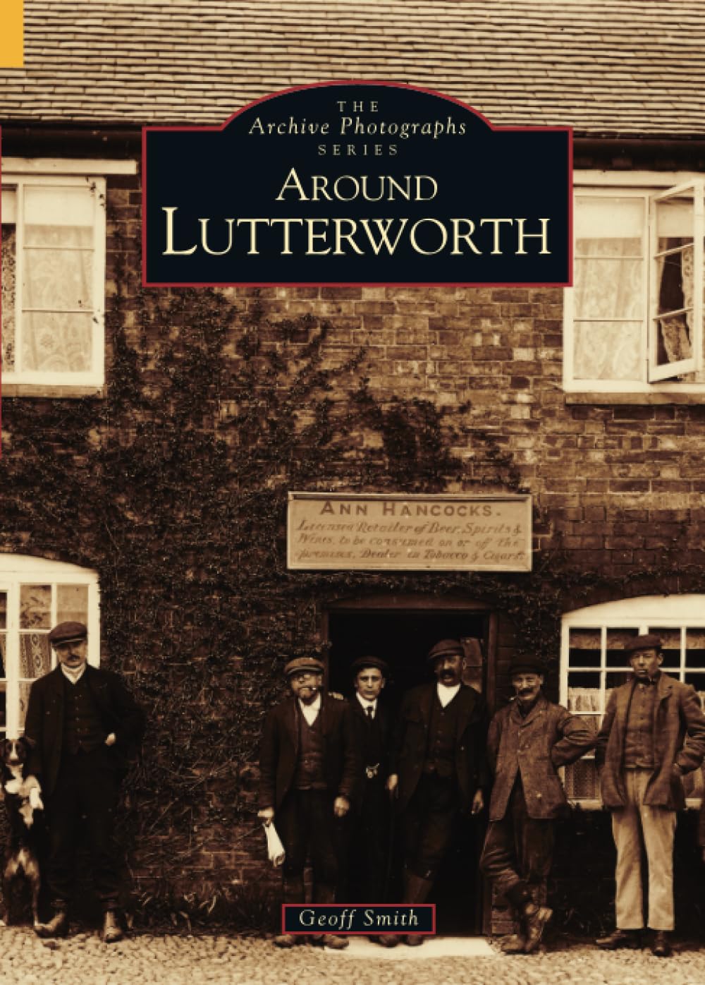 Around Lutterworth: The Archive Photographs Series