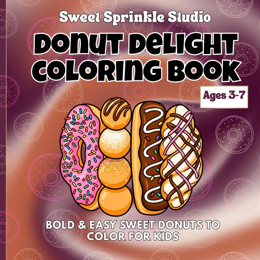 Donut Delight Coloring Book: Donut Delight Coloring Book