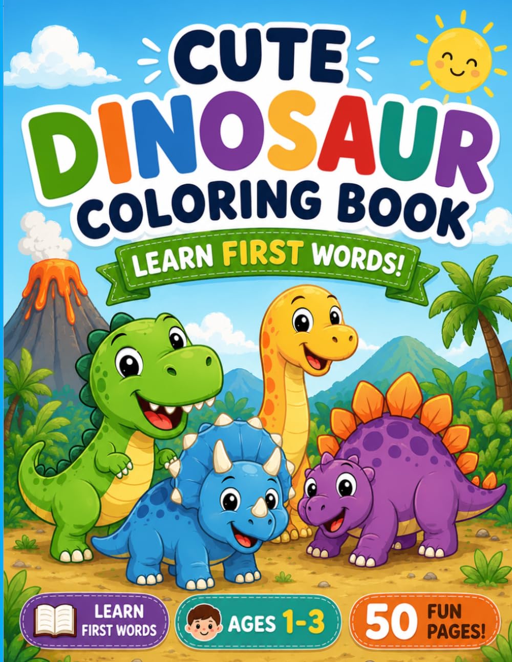 Jumbo Dinosaur Coloring Book for Toddlers: 50 Easy Coloring Pages of Cute Dinosaurs and Daily Routines for Toddlers and Kids Ages 1-3