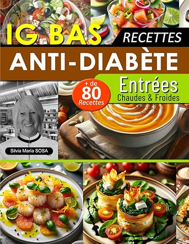 Recettes Anti-Diabète - Entrées Chaudes &amp; Froides